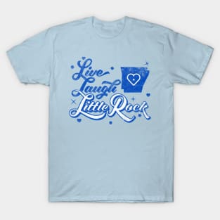 Live Laugh Little Rock T-Shirt